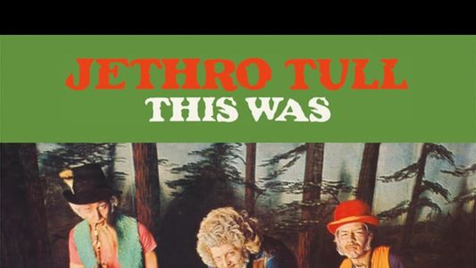 Jethro Tull: This Was (50th Anniversary Edition)