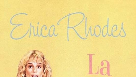 Erica Rhodes: La Vie en Rhodes
