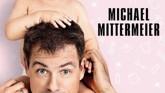 Michael Mittermeier - Achtung Baby