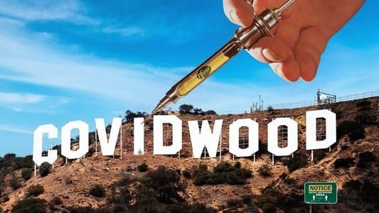 Covidwood, l'année où Hollywood s'arrêta 2021