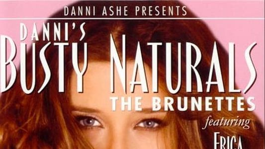 Danni's Busty Naturals: The Brunettes