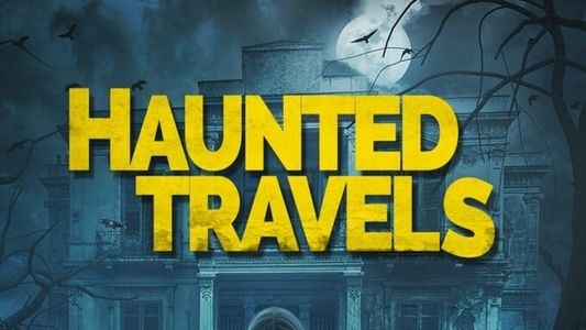 Haunted Travels
