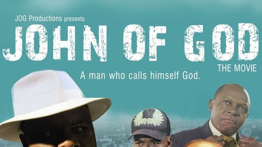 John of God the Movie