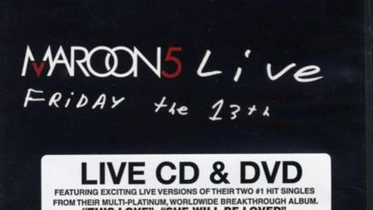 Maroon 5: Live - Friday the 13th