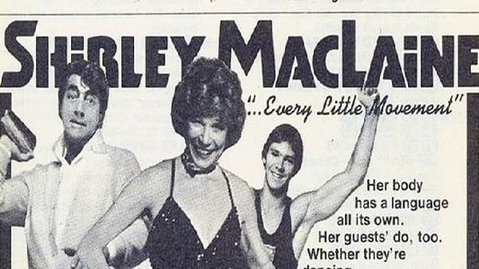 Shirley MacLaine: '...Every Little Movement'
