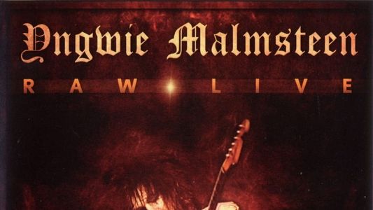 Yngwie Malmsteen: Raw Live