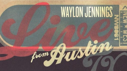 Waylon Jennings: Live from Austin, TX '84