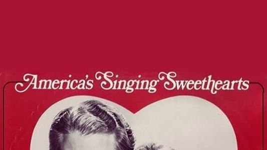 Nelson and Jeanette: America's Singing Sweethearts