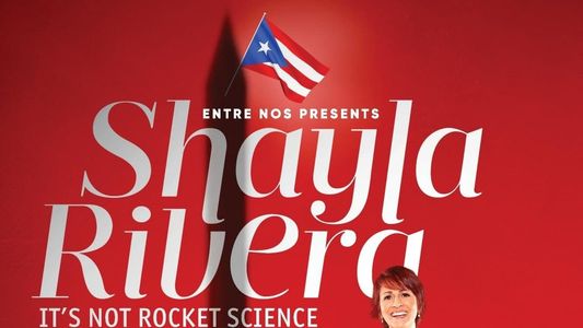 Shayla Rivera: It's Not Rocket Science
