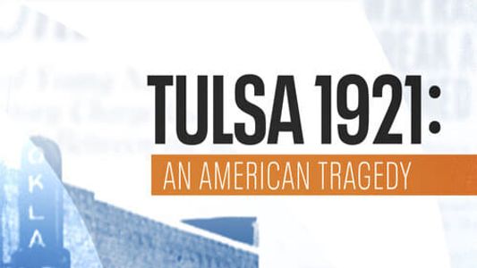 Tulsa 1921: An American Tragedy