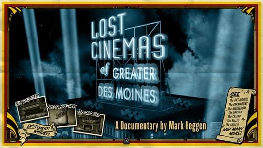 Lost Cinemas of Greater Des Moines