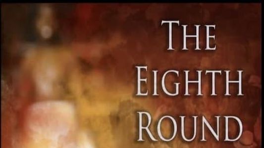 The Eighth Round
