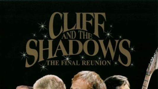 Cliff Richard and The Shadows - The Final Reunion