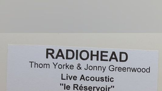 Thom Yorke and Jonny Greenwood | Acoustic at Le Reservoir
