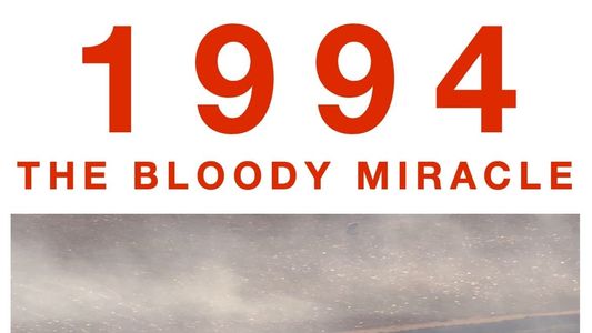 1994: The Bloody Miracle
