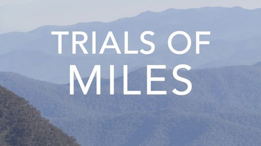 Trials of Miles