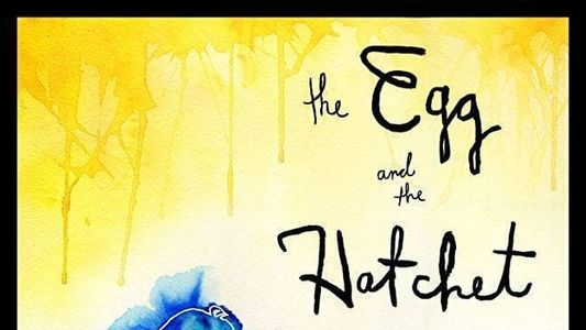 The Egg and The Hatchet