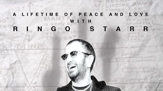 Ringo Starr: A Lifetime of Peace and Love