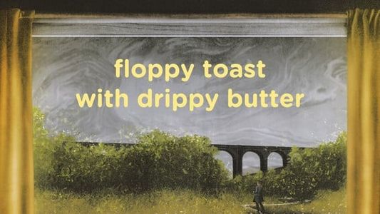 Floppy Toast with Drippy Butter