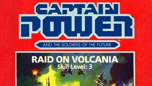Captain Power and the Soldiers of the Future: Raid on Volcania - Skill Level 3
