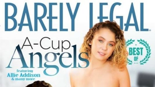 Best of Barely Legal: A-Cup Angels