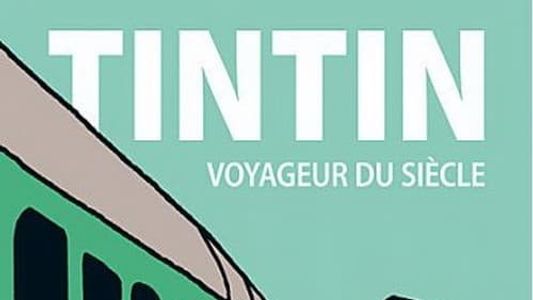 Tintin voyageur du siècle
