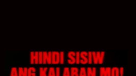 Hindi Sisiw Ang Kalaban Mo