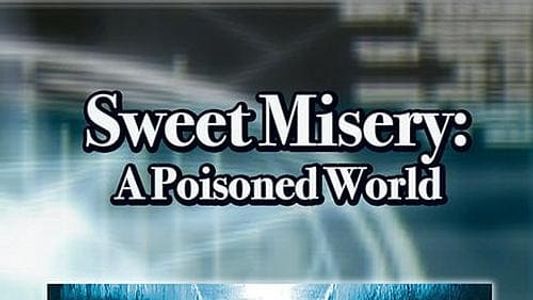 Image Sweet Misery: A Poisoned World