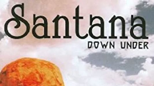 Santana: Down Under - Live in Australia