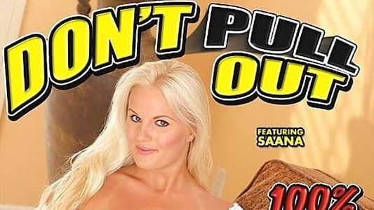 Don't Pull Out