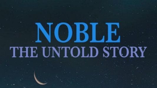 Image Noble: The Untold Story