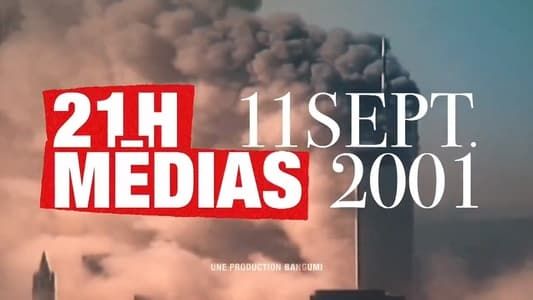 21h medias : 11 septembre 2001