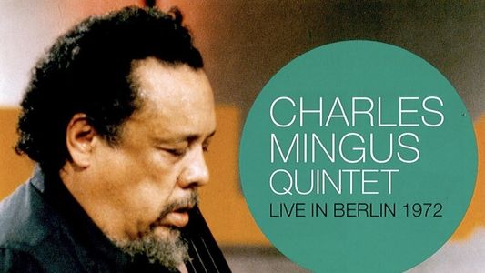 Charles Mingus Quintet - Live in Berlin 1972