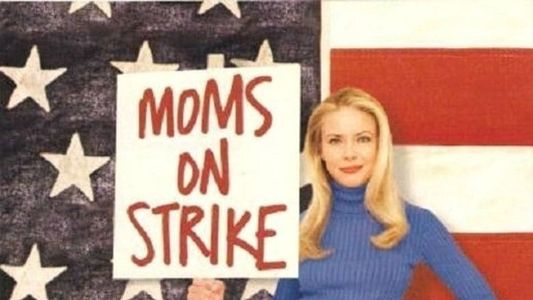 Mom's on Strike