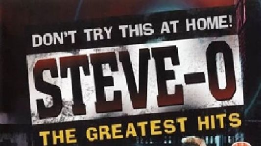Steve-O: The Greatest Hits