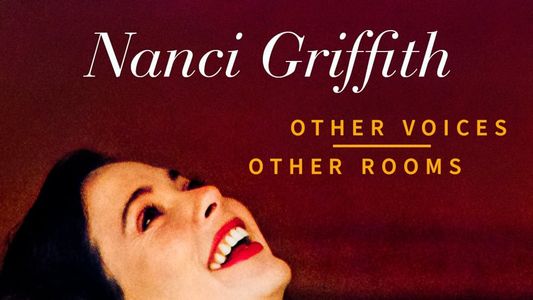 Nanci Griffith: Other Voices, Other Rooms