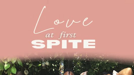 Love at First Spite