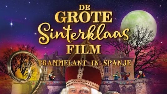 De Grote Sinterklaasfilm: Trammelant in Spanje