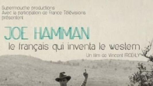 Joë Hamman: Le Français qui inventa le western