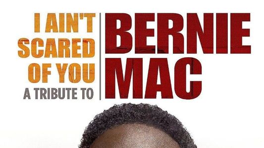 I Ain't Scared of You: A Tribute to Bernie Mac
