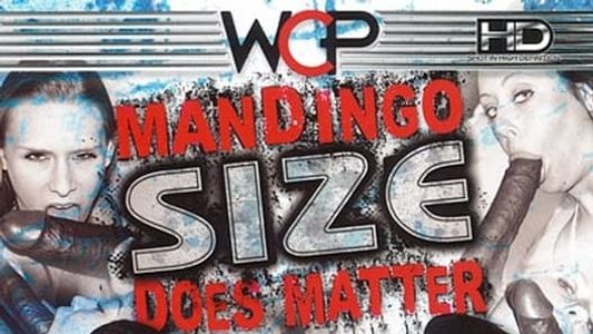 Mandingo: Size Does Matter