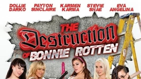The Destruction of Bonnie Rotten