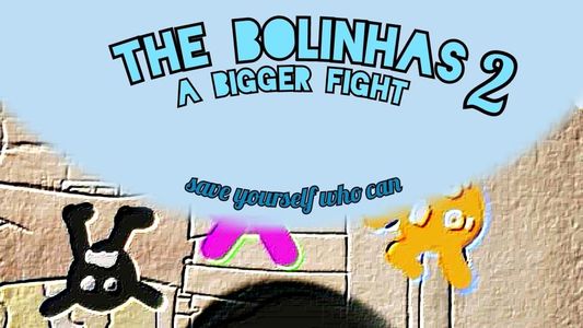 Image The Bolinhas 2 - A Bigger Fight