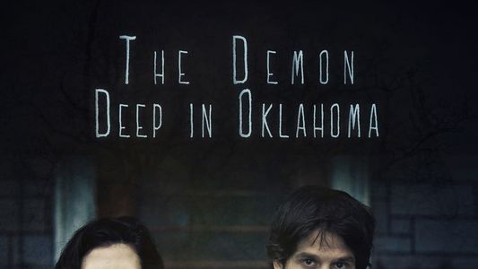 The Demon Deep in Oklahoma