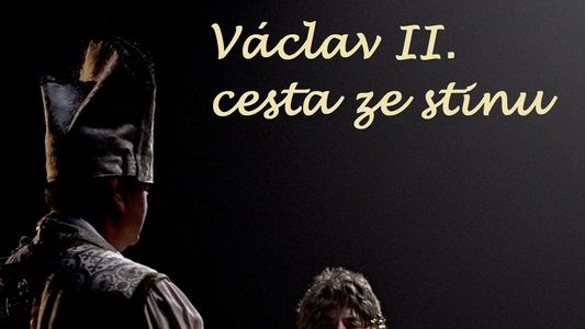 Image Václav II. – cesta ze stínu