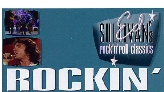Ed Sullivan's Rock 'N' Roll Classics: Rockin' the Sixties