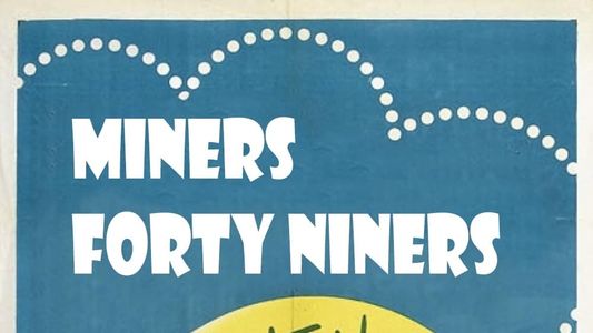 Miners Forty Niners