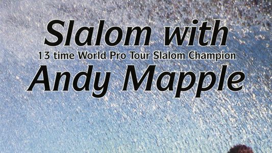 Slalom with Andy Mapple