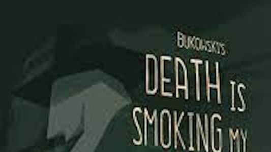 Death is Smoking My Cigars