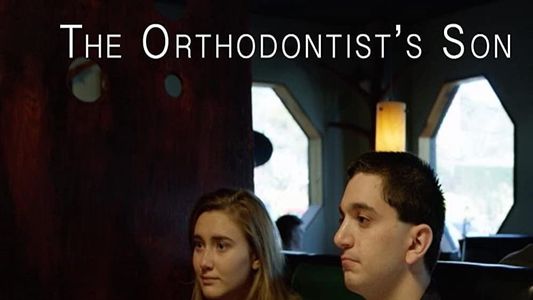 The Orthodontist's Son